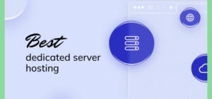 Best Dedicated Hosting for Robust Performance