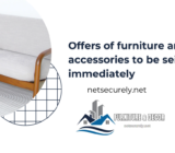 Offers of furniture and accessories to be seized immediately